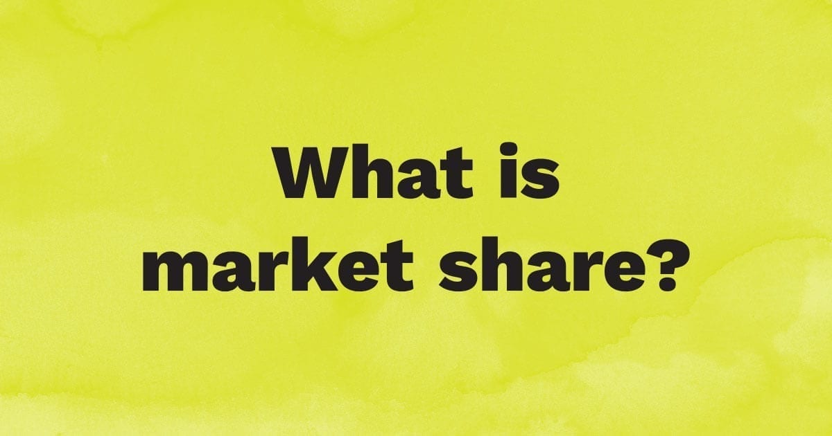 What is market share?