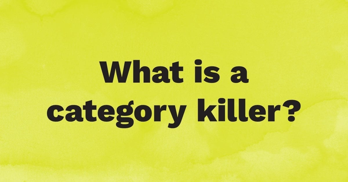 What is a category killer?