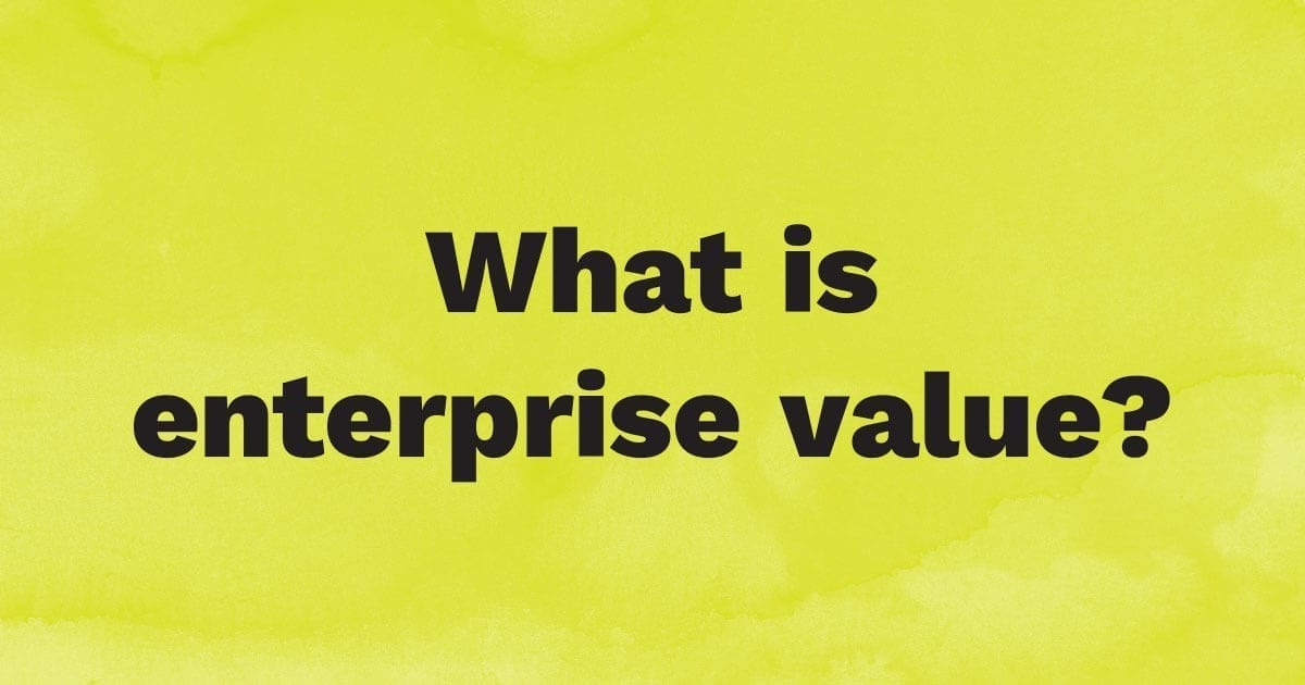 What is enterprise value?