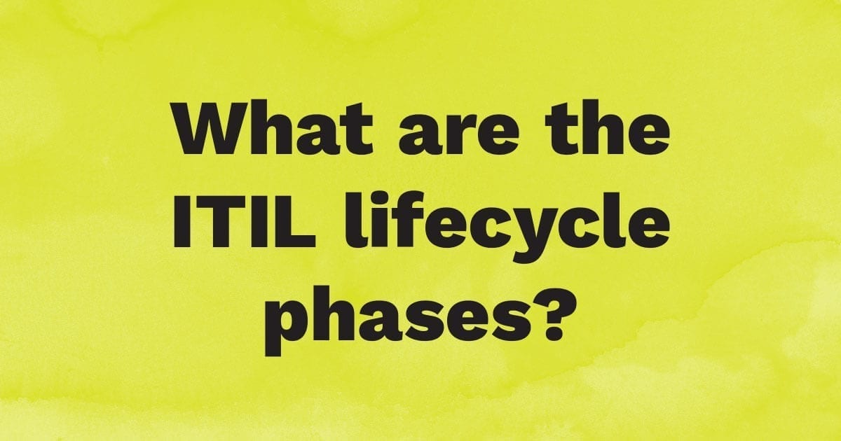 What are the ITIL lifecycle phases?