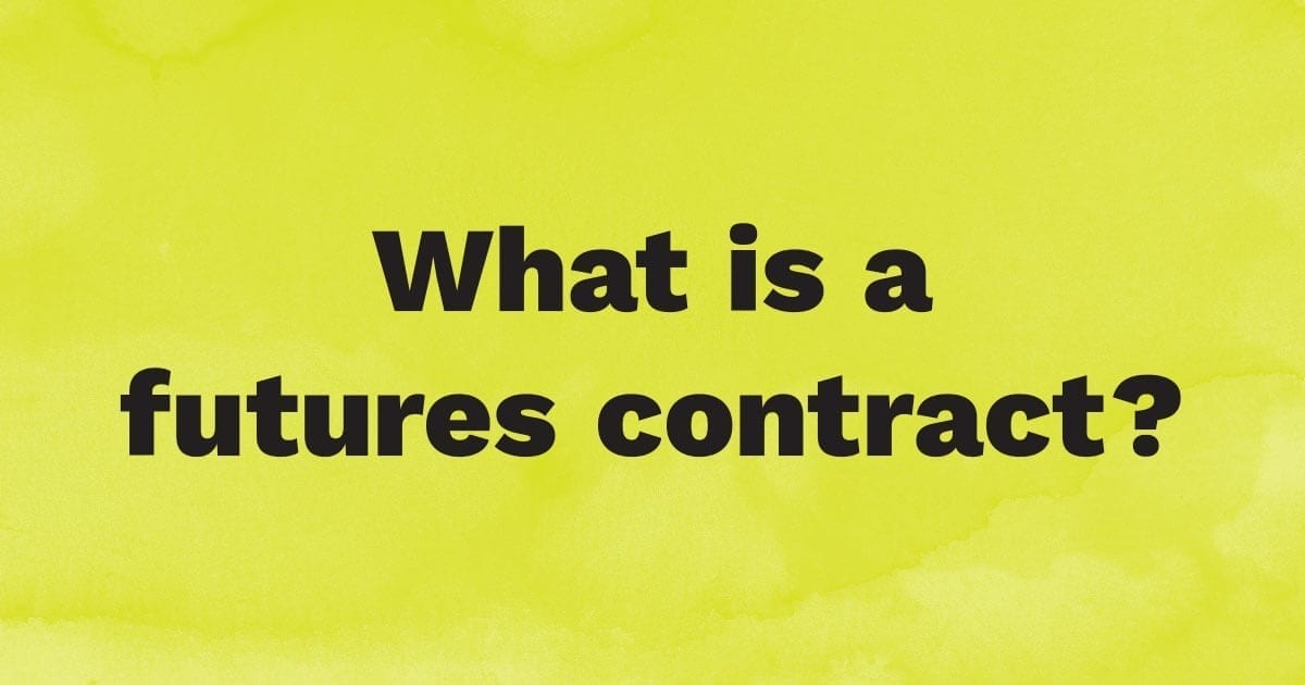 What is a futures contract?