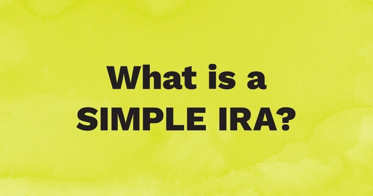 What is a SIMPLE IRA?