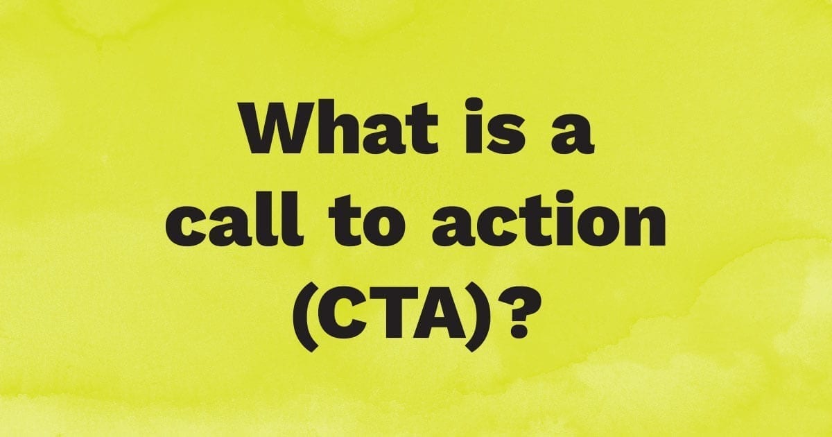What is a call to action?