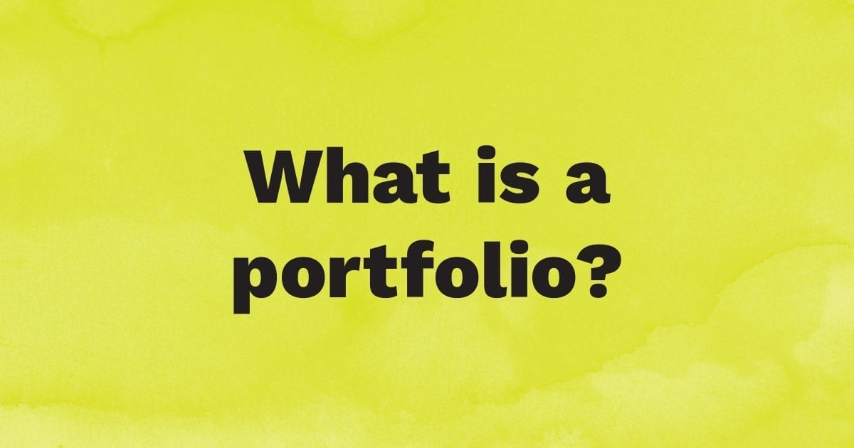 What is a portfolio?