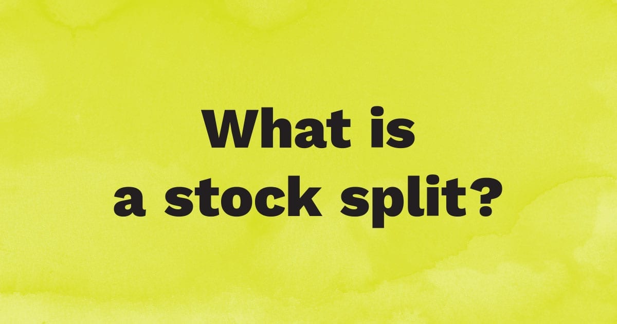 What is a stock split?