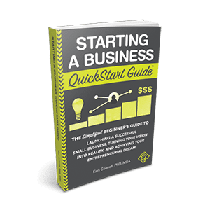 Starting a Business QuickStart Guide by Ken Colwell PhD, MBA is available now from ClydeBank Media!