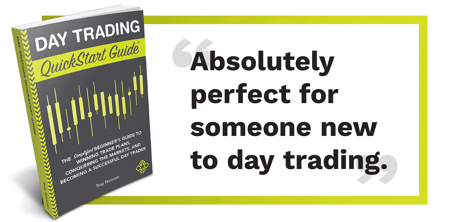 Day Trading QuickStart Guide by veteran real money trader Troy Noonan