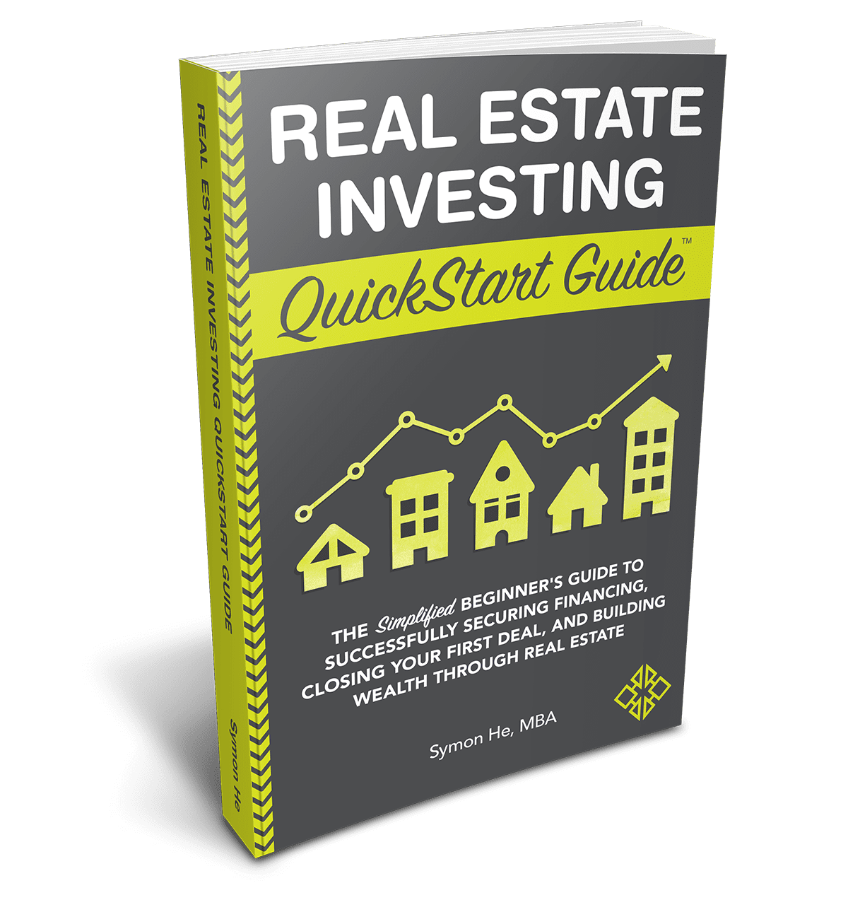 Real Estate Investing QuickStart Guide by veteran real estate investor Symon He