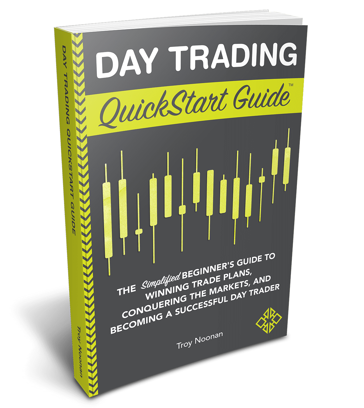 Day Trading QuickStart Guide by veteran trader Troy Noonan