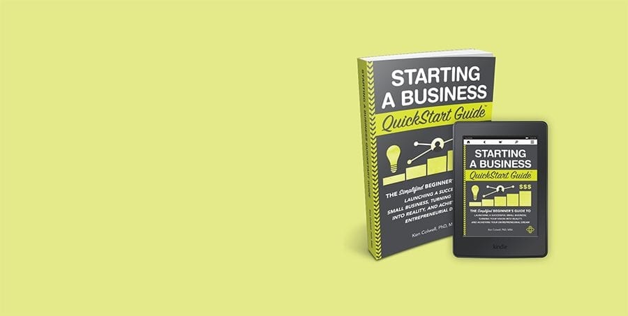 Starting a Business QuickStart Guide by Ken Colwell PhD, MBA is available now from ClydeBank Media!