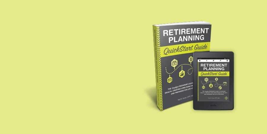 Retirement Planning QuickStart by Ted D. Snow CFP, MBA