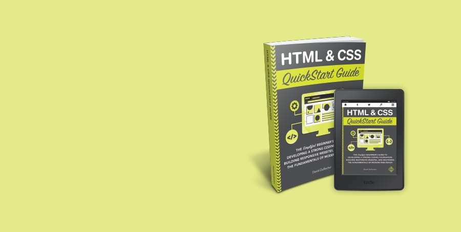 HTML & CSS QuickStart Guide written by David DuRocher