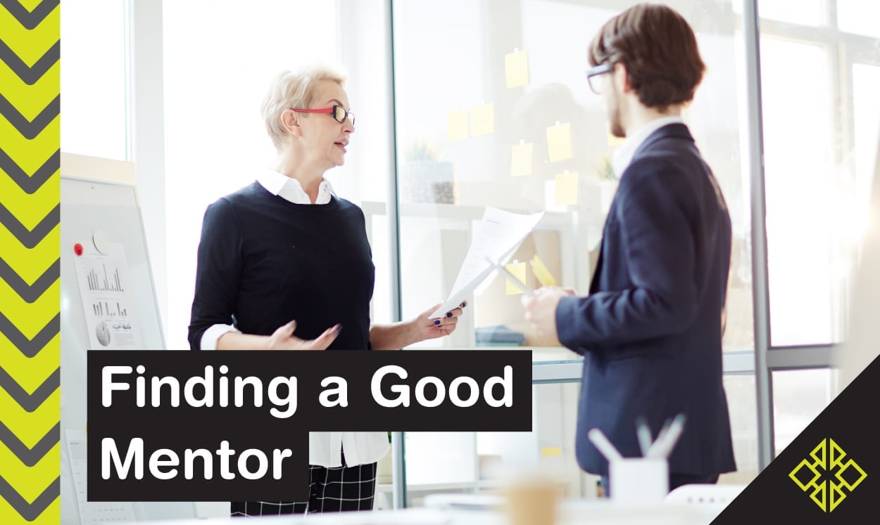 Finding a good mentor can make the difference between the success or failure of your business. Use these tips to improve your mentor search!