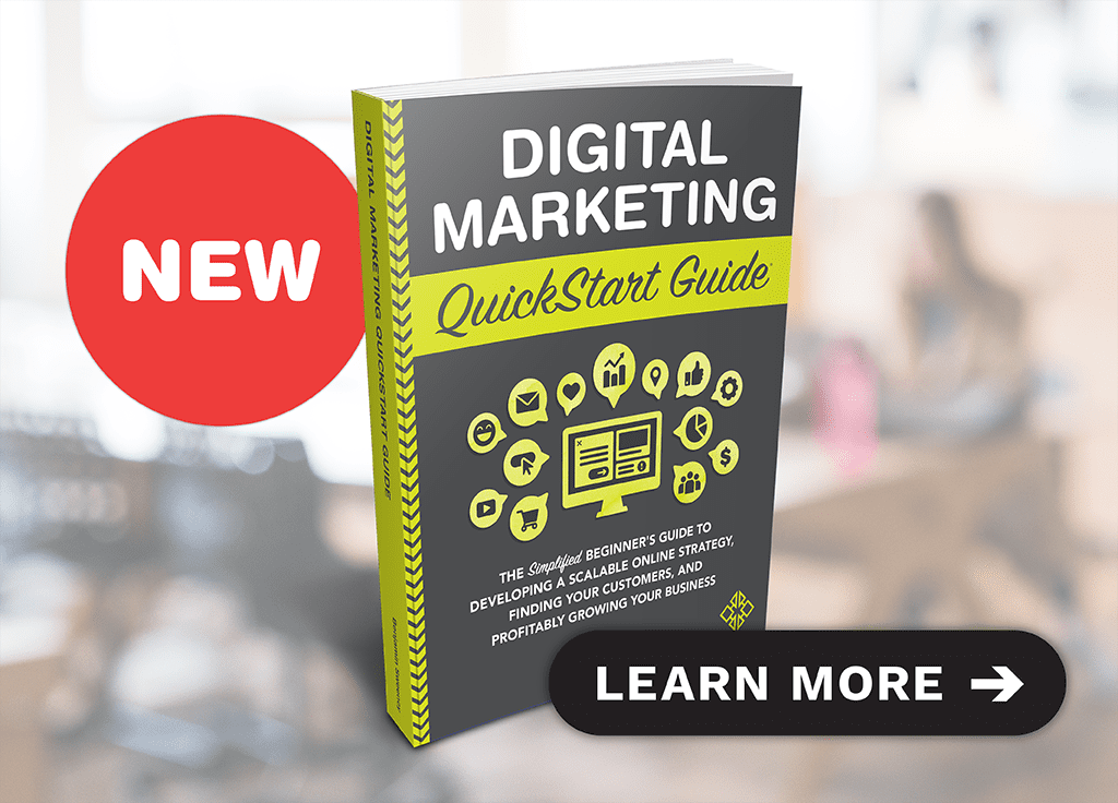 New! Digital Marketing QuickStart Guide by veteran digital marketer Benjamin Sweeney